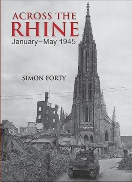 Across the Rhine : January-May 1945, Hardback Book