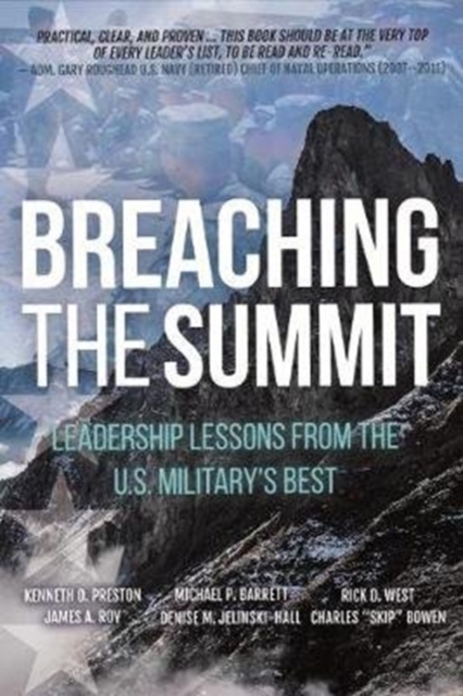 Breaching the Summit : Leadership Lessons from the U.S. Military's Best, Hardback Book