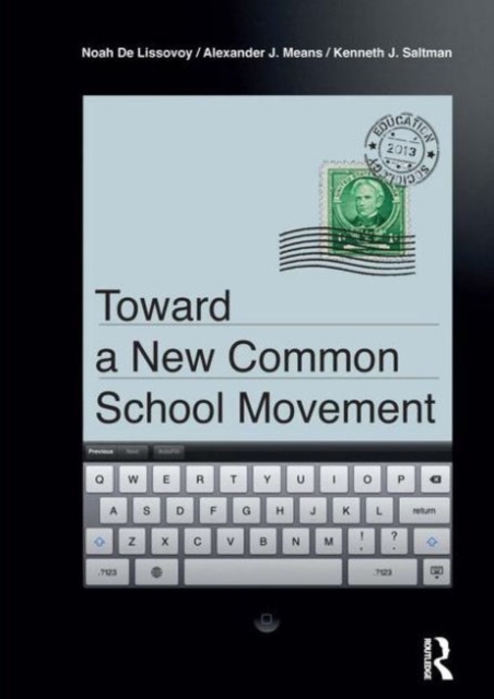 Toward a New Common School Movement, Paperback / softback Book