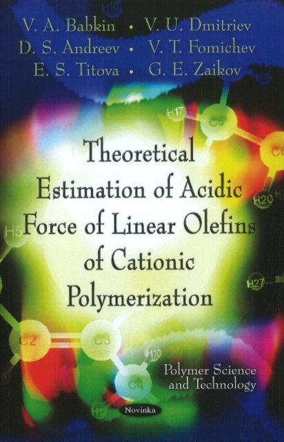 Theoretical Estimation Of Acidic Force Of Linear Olefins Of Cationic Polymerization, Paperback / softback Book