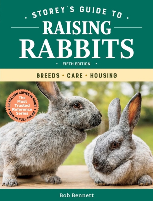 Storey's Guide to Raising Rabbits, 5th Edition : Breeds, Care, Housing, Paperback / softback Book