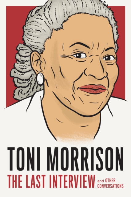 Toni Morrison: The Last Interview, Paperback / softback Book
