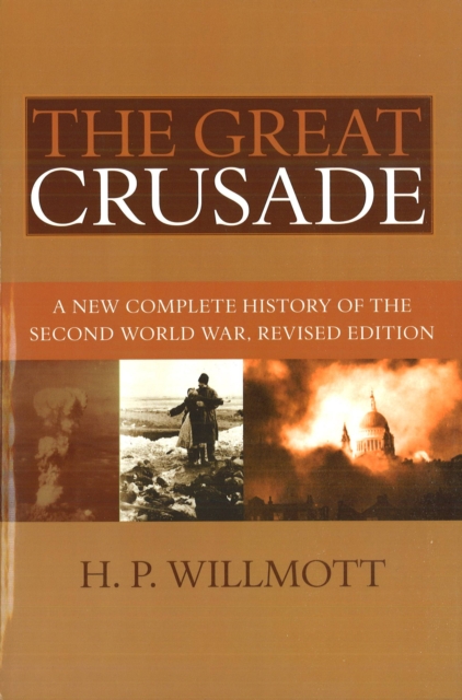 Great Crusade : A New Complete History of the Second World War, Revised Edition, EPUB eBook