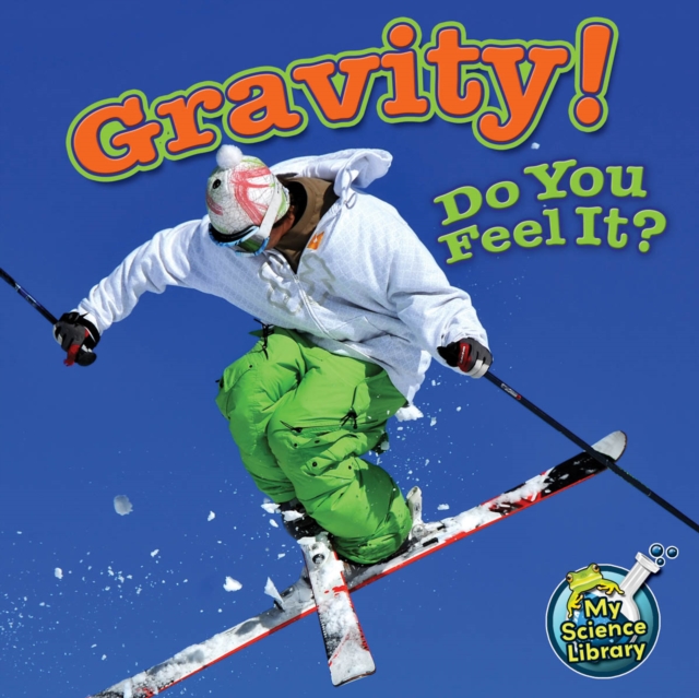 Gravity! Do You Feel It?, PDF eBook