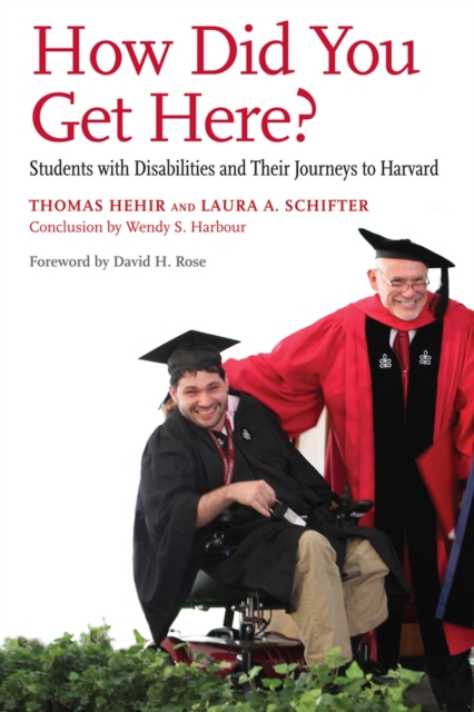 How Did You Get Here? : Students with Disabilities and Their Journeys to Harvard, Paperback / softback Book