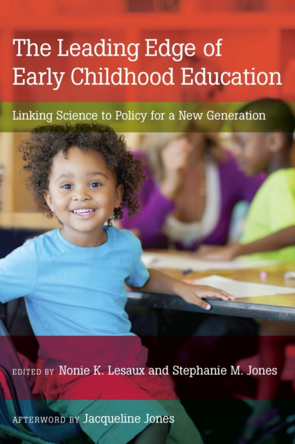The Leading Edge of Early Childhood Education : Linking Science to Policy for a New Generation, PDF eBook