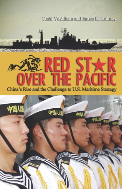 Red Star Over the Pacific : China's Rise and the Challenge to U.S. Maritime Strategy, EPUB eBook