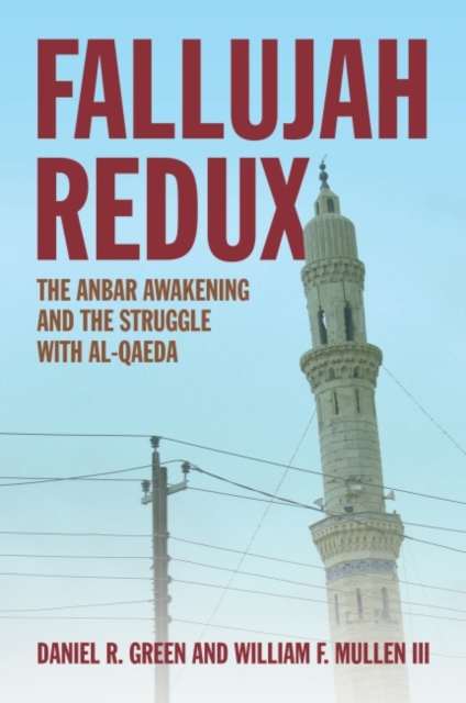 Fallujah Redux : The Anbar Awakening and the Struggle with al-Qaeda, Hardback Book