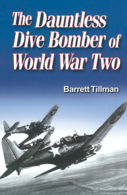 Dauntless Dive Bomber of World War II, EPUB eBook