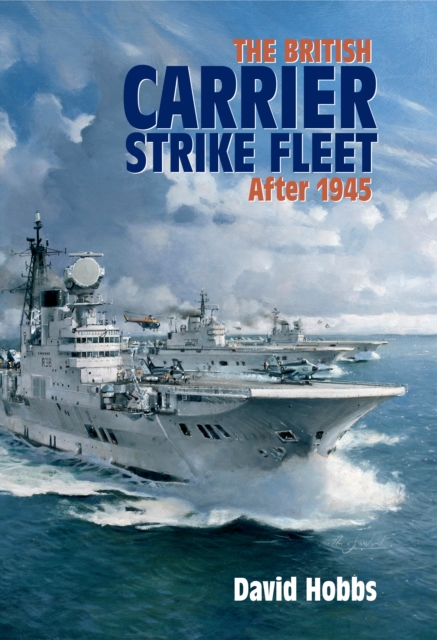 The British Carrier Strike Fleet After 1945, EPUB eBook