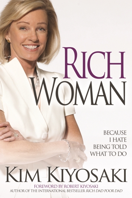 Rich Woman : Because I Hate Being Told What To Do, Paperback / softback Book