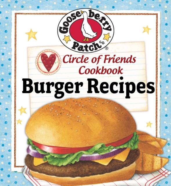 Circle of Friends Cookbook : 25 Burger Recipes, EPUB eBook