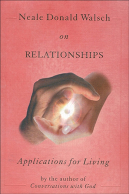 Neale Donald Walsch on Relationships : Applications for Living, EPUB eBook