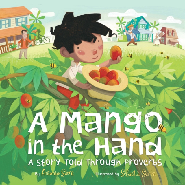 A Mango in the Hand : A Story Told Through Proverbs, EPUB eBook
