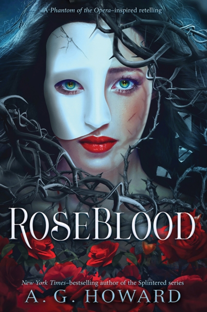 RoseBlood : A Phantom of the Opera-Inspired Retelling, EPUB eBook