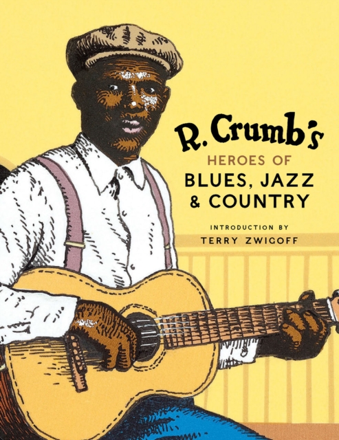 R. Crumb&#39;s Heroes of Blues, Jazz &amp; Country, EPUB eBook