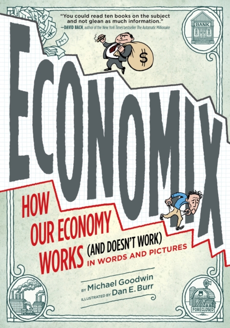 Economix : How and Why Our Economy Works (and Doesn't Work), in Words and Pictures, EPUB eBook