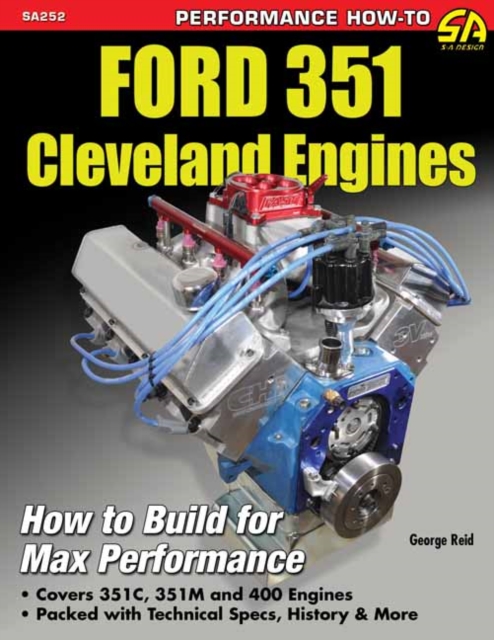 Ford 351 Cleveland Engines : How to Build for Max Performance, Paperback / softback Book