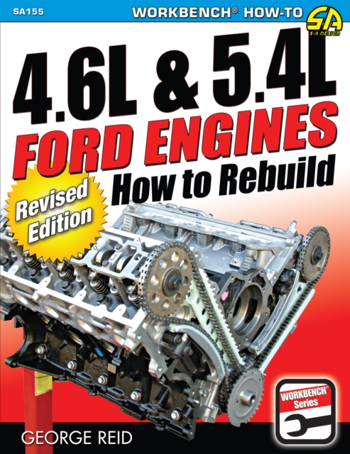 4.6L & 5.4L Ford Engines : How to Rebuild - Revised Edition, EPUB eBook