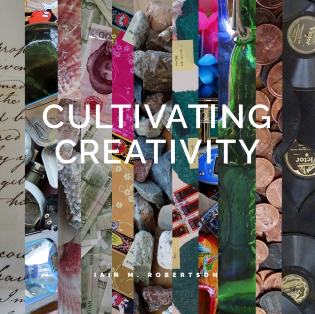 Cultivating Creativity, Hardback Book