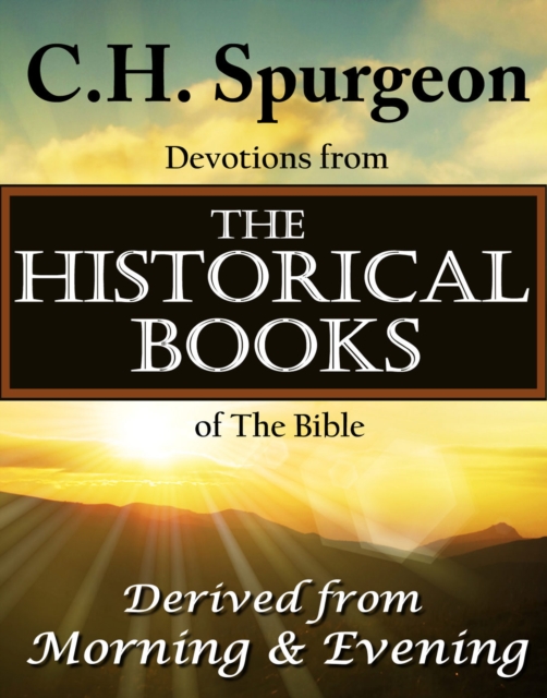 C.H. Spurgeon Devotions from the Historical Books of the Bible, EPUB eBook