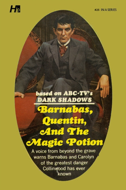 Dark Shadows the Complete Paperback Library Reprint Book 25 : Barnabas, Quentin and the Magic Potion, Paperback / softback Book