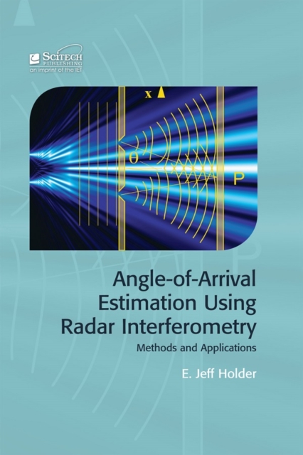 Angle-of-Arrival Estimation Using Radar Interferometry : Methods and applications, PDF eBook