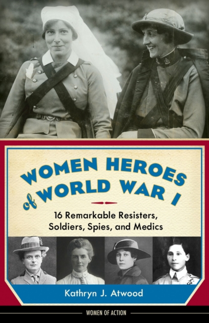Women Heroes of World War I, Hardback Book