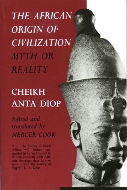 The African Origin of Civilization : Myth or Reality, PDF eBook
