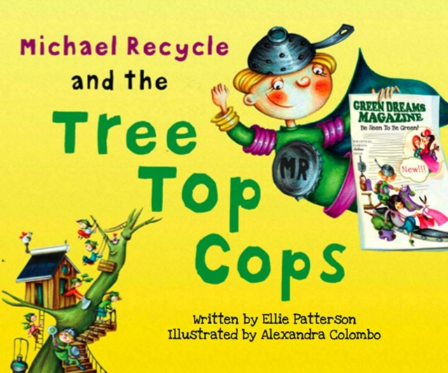 Michael Recycle and the Tree Top Cops, Hardback Book
