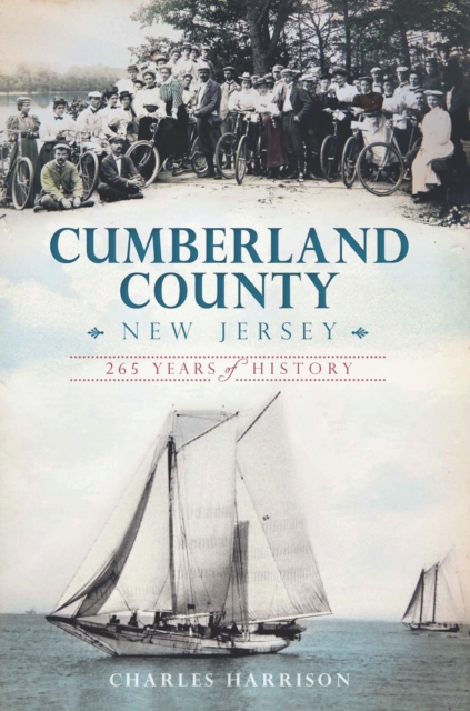 Cumberland County, New Jersey : 265 Years of History, EPUB eBook