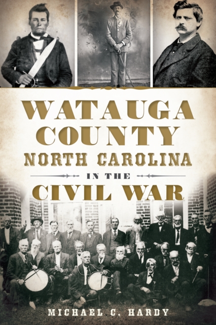 Watauga County, North Carolina, in the Civil War, EPUB eBook