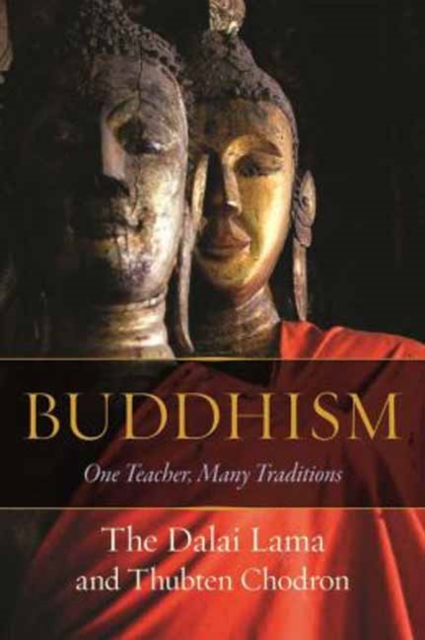 Buddhism : One Teacher, Many Traditions, Hardback Book