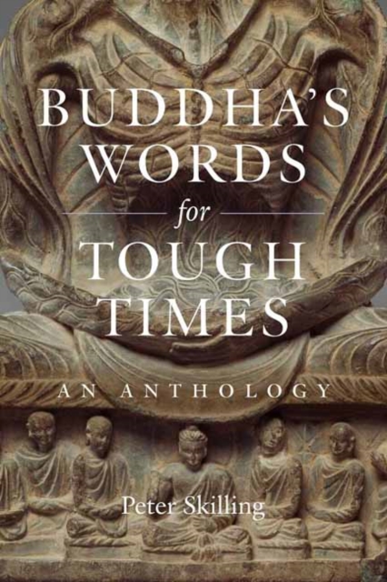 Buddha's Words for Tough Times : An Anthology, Paperback / softback Book