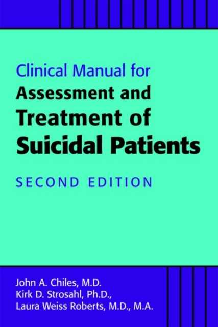 Clinical Manual for the Assessment and Treatment of Suicidal Patients, Paperback / softback Book