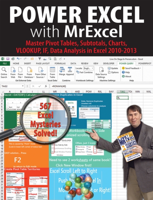 Power Excel with MrExcel : Master Pivot Tables, Subtotals, Charts, VLOOKUP, IF, Data Analysis in Excel 2010-2013, Paperback / softback Book