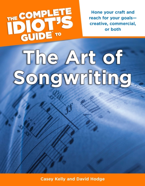 The Complete Idiot's Guide To The Art Of Songwriting, Paperback / softback Book