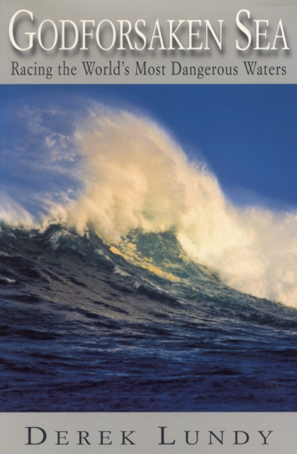 Godforsaken Sea : Racing the World's Most Dangerous Waters, EPUB eBook