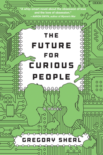 The Future for Curious People : A Novel, EPUB eBook