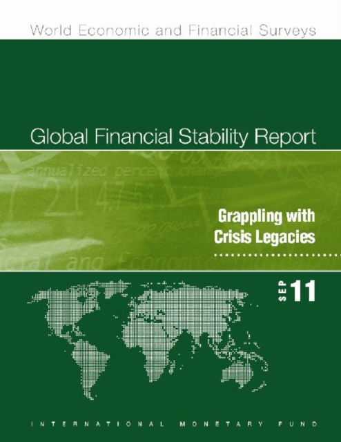 Global Financial Stability Report, September 2011 : Grappling with Crisis Legacies, Paperback / softback Book