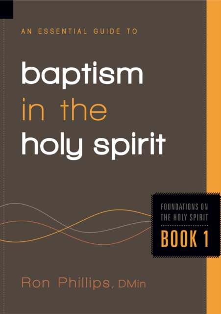An Essential Guide to Baptism in the Holy Spirit, EPUB eBook