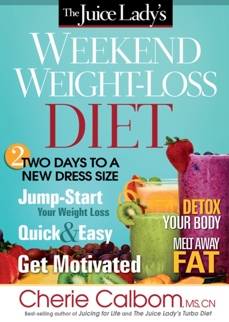 The Juice Lady's Weekend Weight-Loss Diet, EPUB eBook