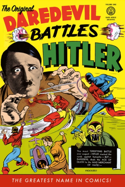 Original Daredevil Archives Volume 1: Daredevil Battles Hitler, Hardback Book