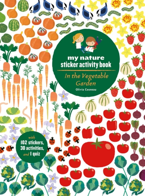In the Vegetable Garden : My Nature Sticker Activity Book, Paperback / softback Book