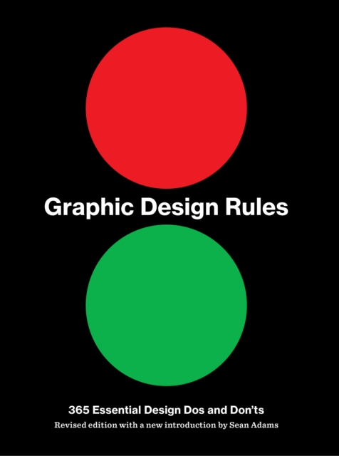 Graphic Design Rules : 365 Essential Design Dos and Don'ts, EPUB eBook