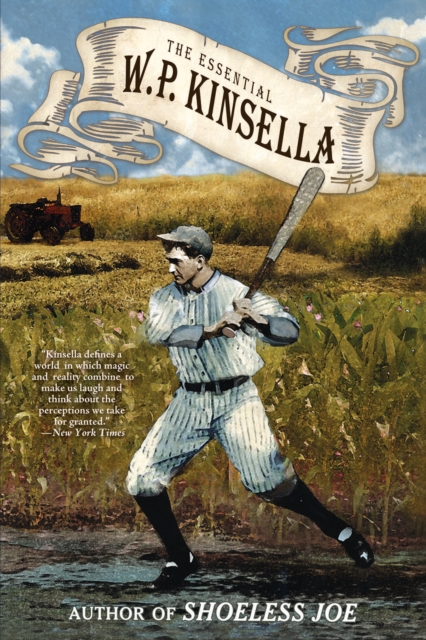 The Essential W. P. Kinsella, EPUB eBook