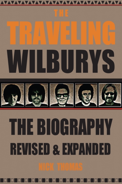 The Traveling Wilburys : Rev. & Expanded Edition, EPUB eBook