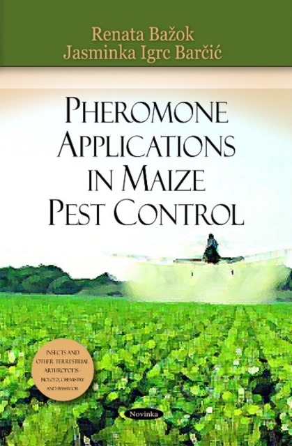 Pheromone Applications in Maize Pest Control, Paperback / softback Book