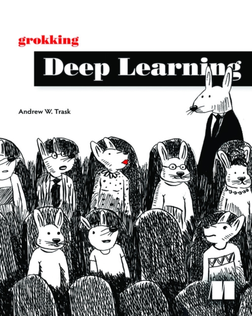 Grokking Deep Learning, Paperback / softback Book