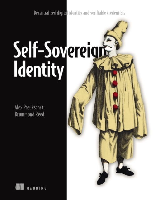 Self-Sovereign Identity: Decentralized digital identity and verifiable credentials, Paperback / softback Book